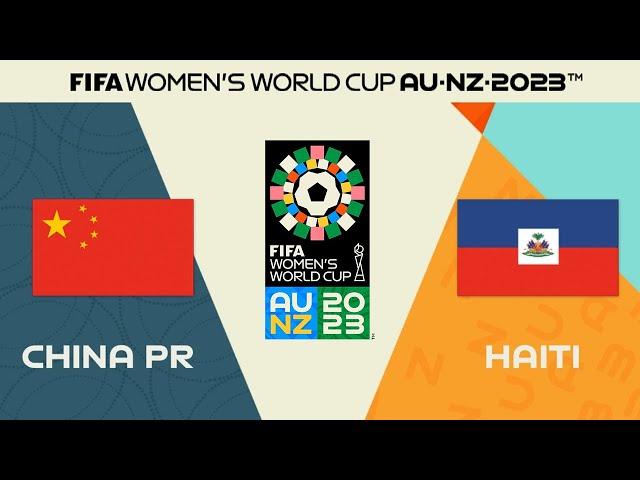 CHINA vs HAITI ᴴᴰ 2023 FIFA Women’s World Cup | 28.07.2023 | FIFA 23