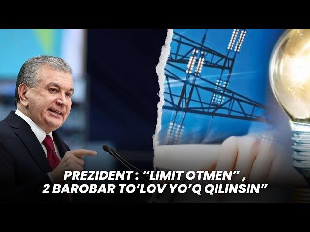 200 kVt "OTMEN"MI? PREZIDENT ELEKTR ENERGIYA ME'YORI HAQIDA GAPIRDI