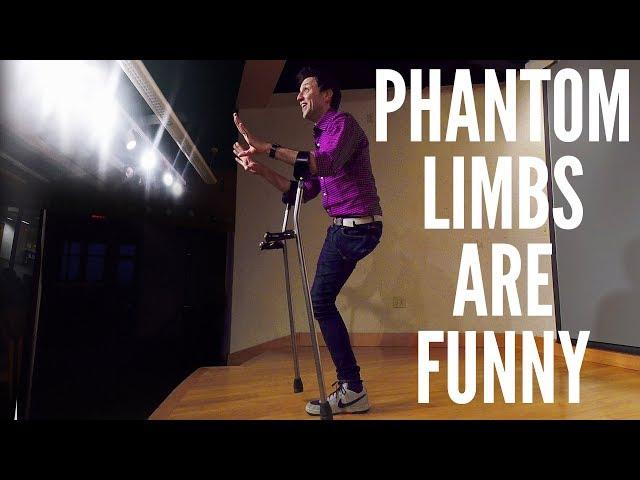 Phantom Limbs Are Funny