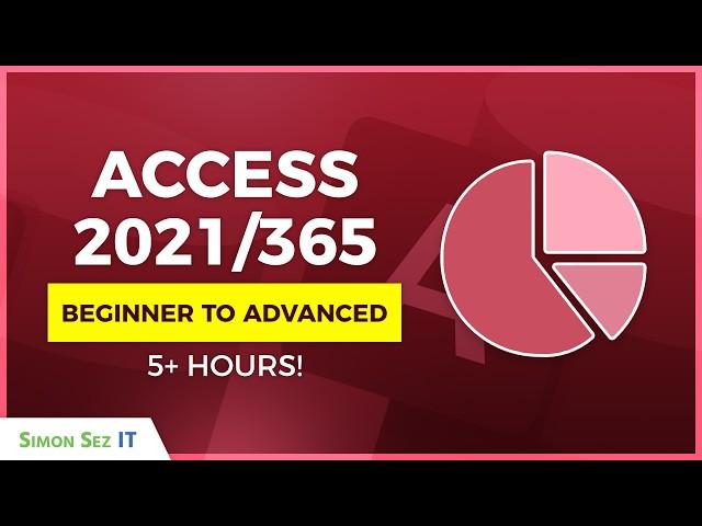 Microsoft Access 2021 Beginner to Advanced Training: 5+ Hour Tutorial Course