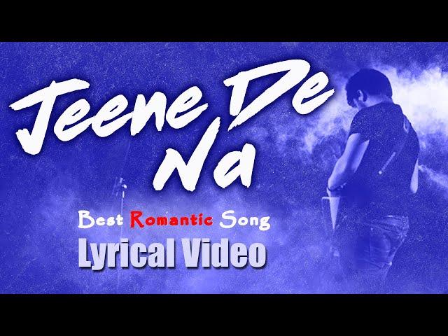 Jeene De Na  - Shivam Tripathi  | Best romantic Song | Kronik Media Solutions