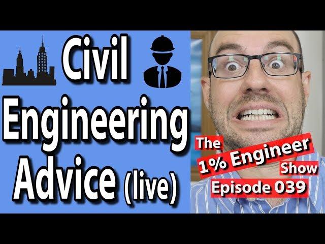 Civil Engineering Student Advice | The #1%Engineer Show 039 | Live with AF Math & Engineering