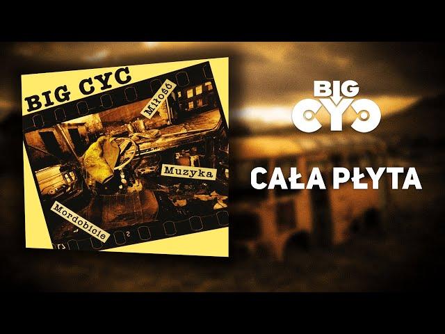 BIG CYC - Miłość, Muzyka, Mordobicie (1992) | Cała płyta