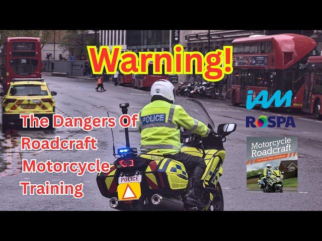 MOTORCYCLE DANGER! The Dark Side Of Police, IAM and RoSPA, Motorcycle Training?