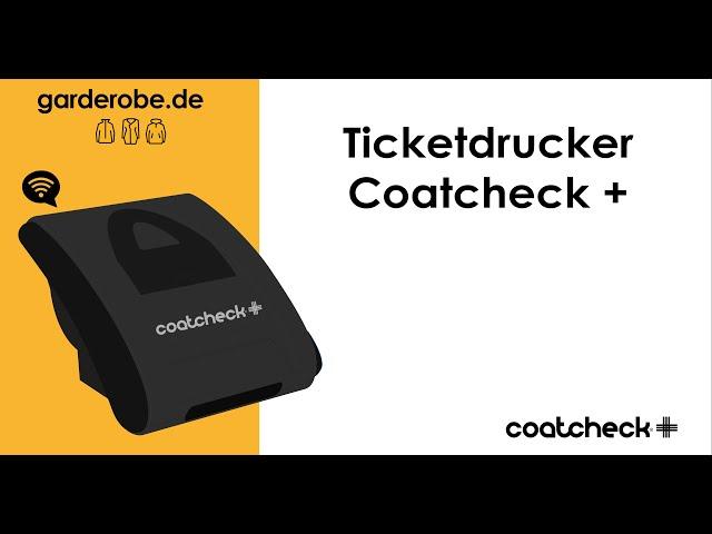 Coatcheck + | Ticketdrucker für Garderobenmarken, Eintrittskarten und Gepäcketiketten