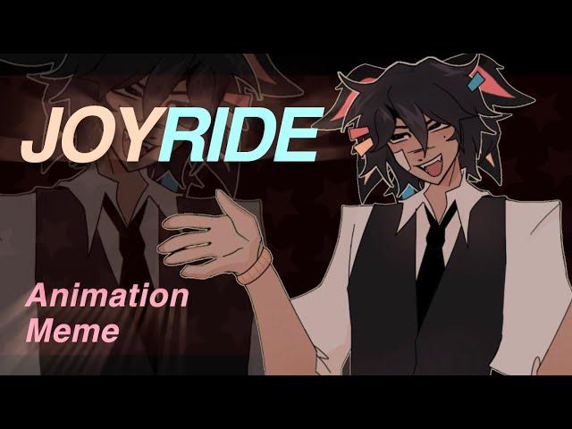 JOYRIDE | Animation meme