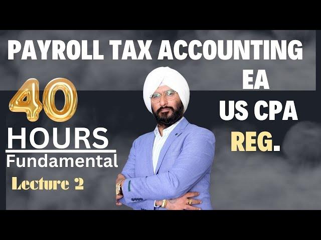 Payroll Tax Accounting I FICA TAX I Enrolled Agent I US CPA Regulation I US TAX Training #ustaxation