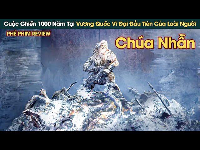 Cuộc Chiến 1000 Năm Giữa Vương Quốc Vĩ Đại Đầu Tiên Của Loài Người Và Tộc Man Di || Phê Phim Review