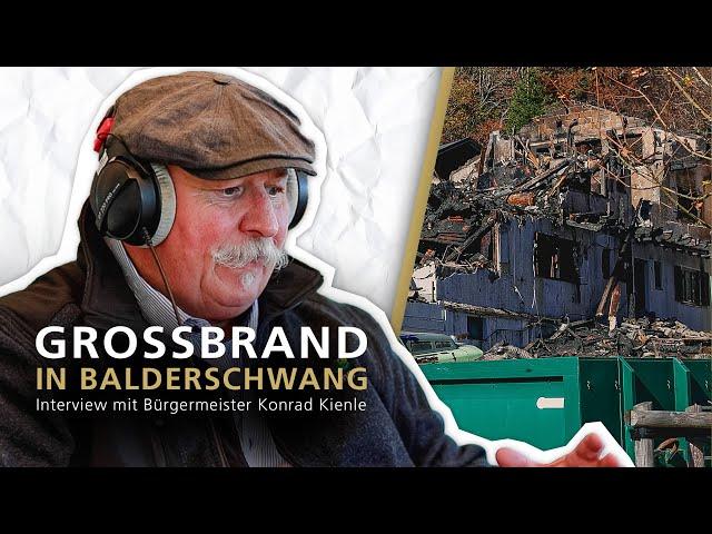 Großbrand in Balderschwang | Interview des Tages mit Bürgermeister Konrad Kienle