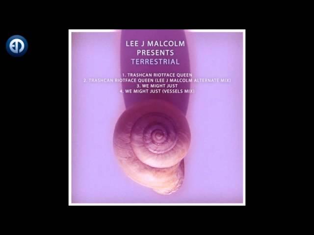 Lee J Malcolm  - We just might (Vessels Remix) [EPM Music]