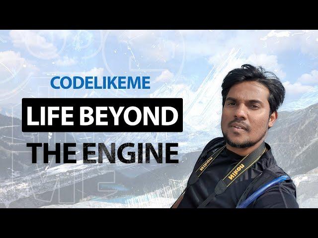 CodeLikeMe - Life Beyond The Engine