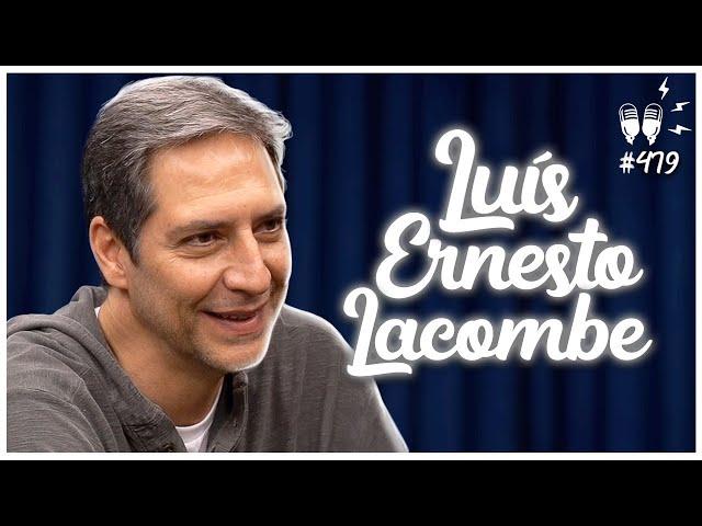 LUÍS ERNESTO LACOMBE - Flow Podcast #479