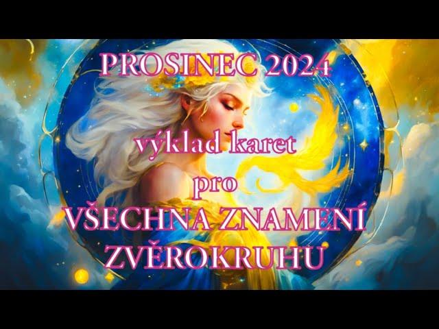 PROSINEC - HOROSKOP PRO VŠECHNA ZNAMENÍ ZVĚROKRUHU#horoskop #výkladkaret #tarot #vykladkariet