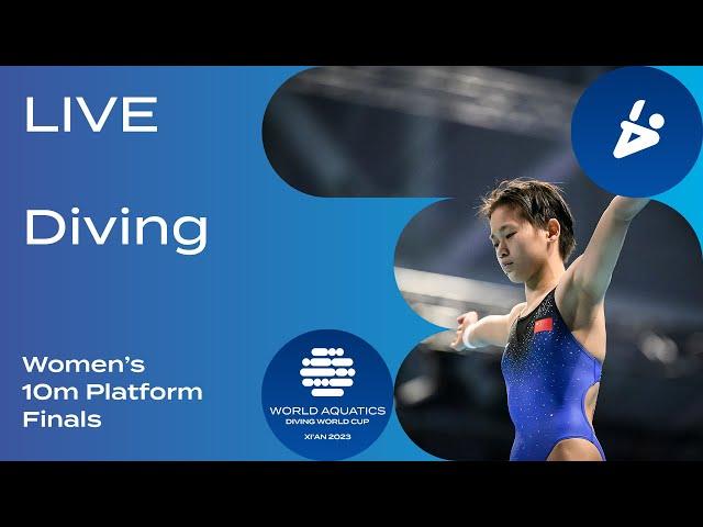 LIVE | Women's 10m Platform Final | Diving World Cup 2023 | Xi'an