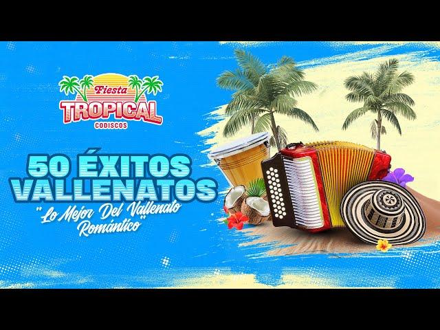 50 Éxitos Vallenatos, Lo Mejor Del Vallenato Romántico