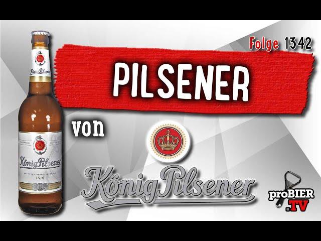 Pilsener von König Brauerei | Bier Verkostung #1342