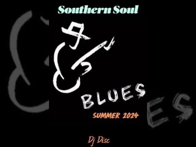 Blues Southern Soul - Summer 2024 Mix