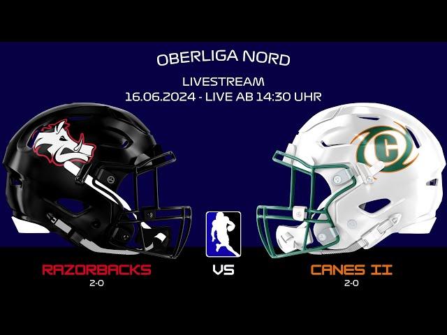  RAZORBACKS vs CANES II | Oberliga Nord