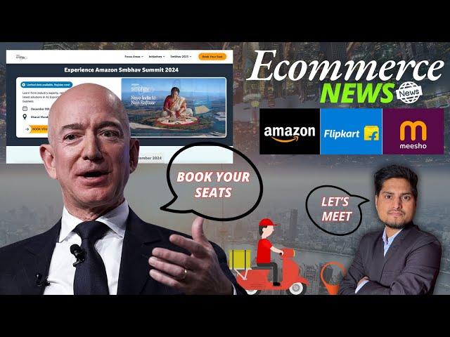 Ecommerce NEWS Flipkart Amazon Meesho || Amazon Sambhav Summit 2024 Shopsy rate card change etc