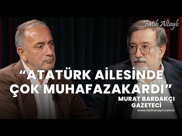 "Makbule Hanım tipik bir Türk kadını!" / Gazeteci Murat Bardakçı & Fatih Altaylı