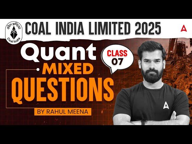 Coal India Limited 2025 | Quant Mixed Questions Class-7 | By Rahul Meena