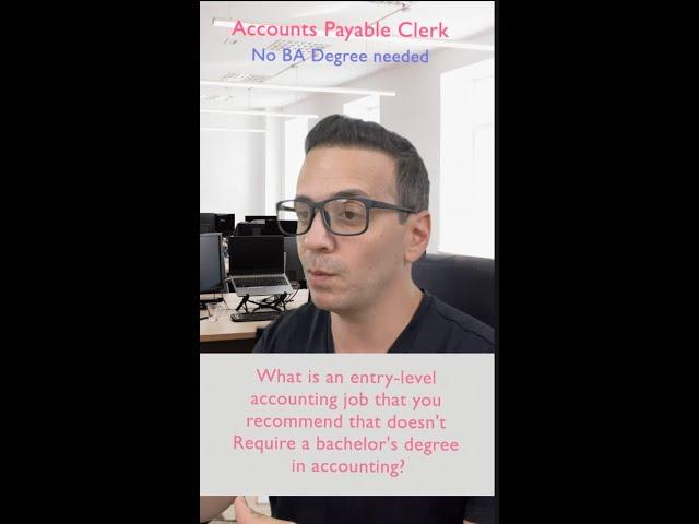 Entry Level Accounting Jobs that don't require a BA degree: AP Clerk #shorts