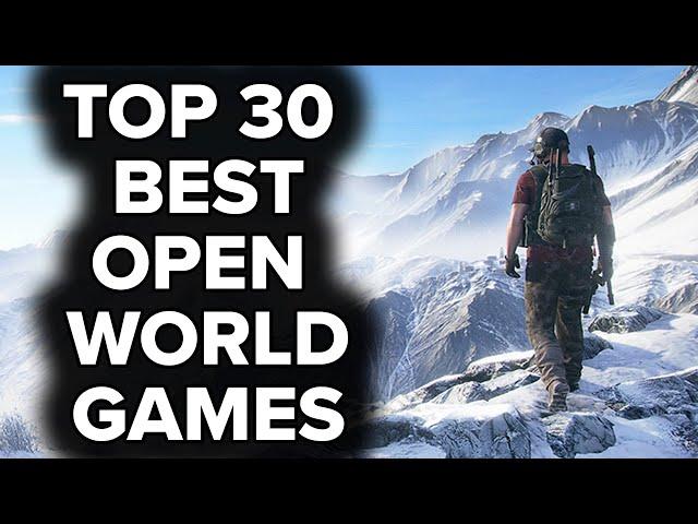 Top 30 Best Open World Games of All Time You NEED TO PLAY [2023 Edition]