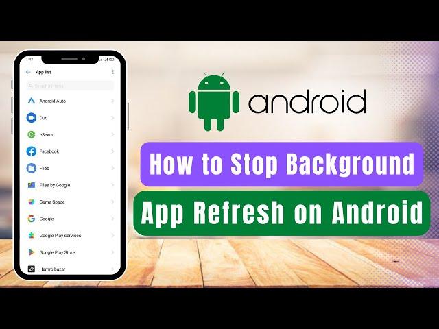 Stop Background App Refresh in Android !!