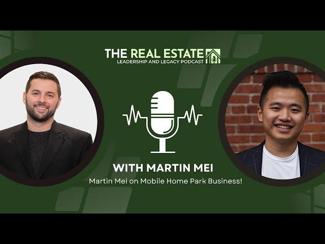 ️ Martin Mei on Mobile Home Park Business!