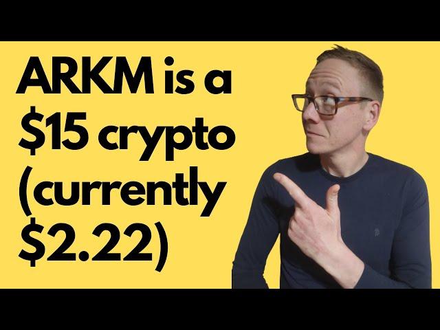 Arkham ARKM crypto review - will smash $15