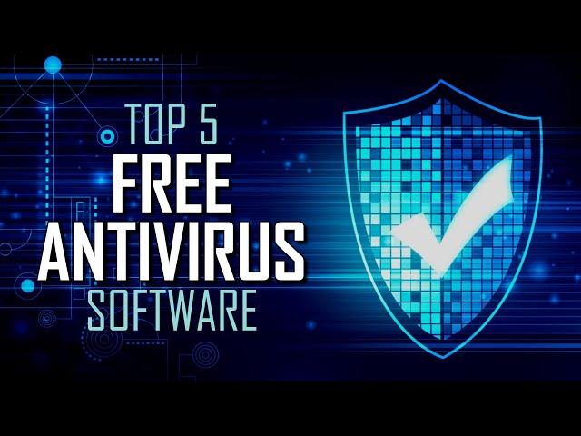 Top 5 Best FREE ANTIVIRUS Software (2024)