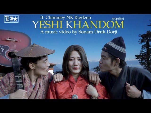 YESHI KHANDOM ft.  Chimmey NK Rigdzen || | MV | Bhutanese || LEO LOTUS entertainment | 2021 |