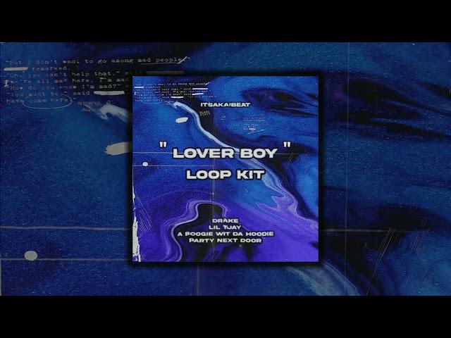 (FREE) 10+ DRAKE R&B LOOP KIT / SAMPLE PACK - "Lover Boy" - (A Boogie , Lil Tjay, PartyNextDoor)