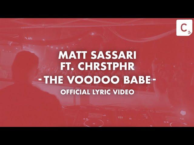 Matt Sassari & CHRSTPHR - The Voodoo Babe (Lyrics Video)