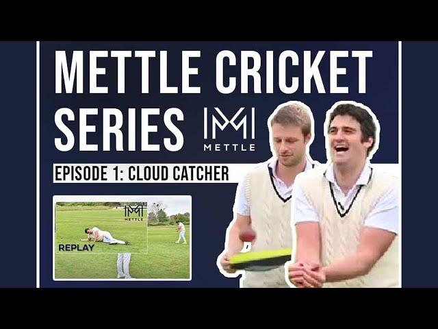 The Mettle Cricket Series - Challenge 1: The Cloud Catcher