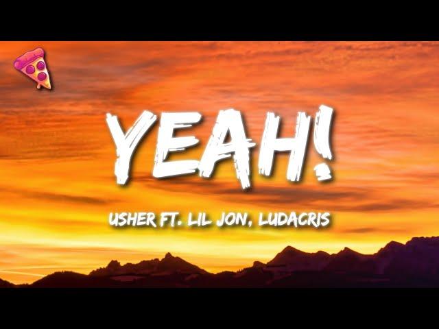 Usher - Yeah! (Lyrics) ft. Lil Jon, Ludacris