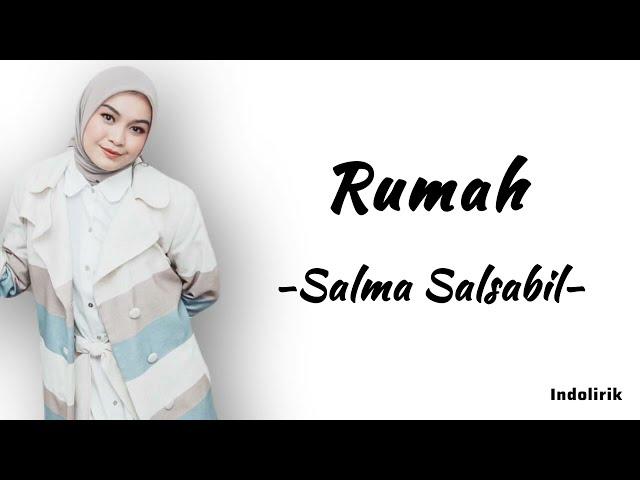 Rumah - Salma Salsabil | Lirik Lagu