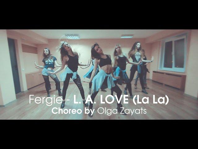 Fergie - L.A. LOVE (La La) Dance Choreo by Olga Zayats #elgatostudio