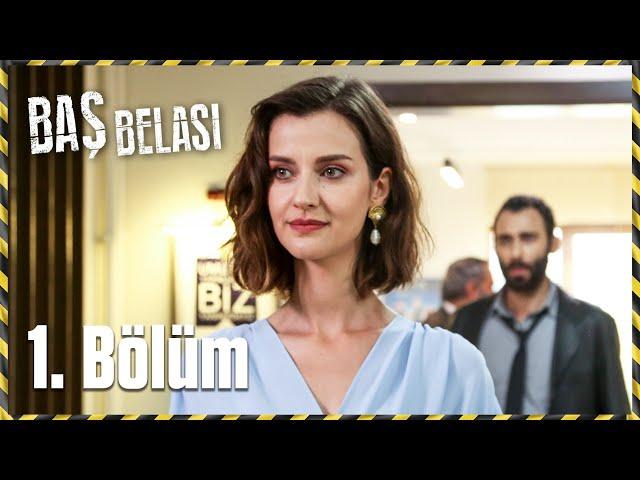 Baş Belası 1. Bölüm