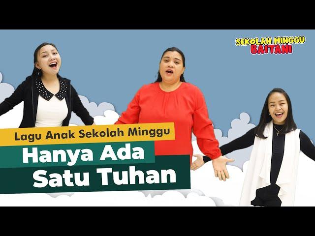 HANYA ADA SATU TUHAN  || Lagu Sekolah Minggu || GMIM Baitani Matani