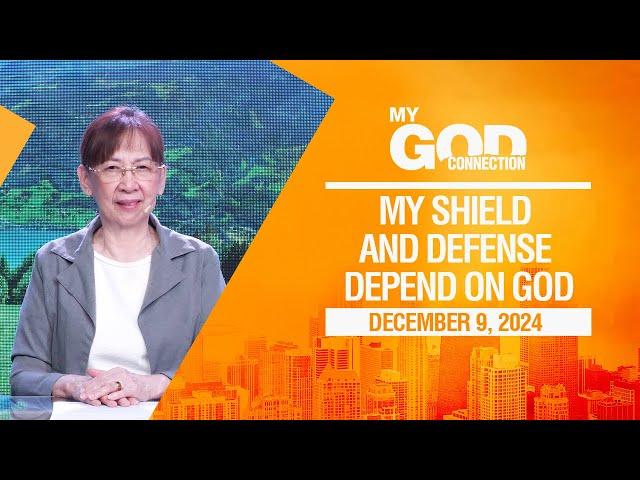 My God Connection: My Shield And Defense Depend On God