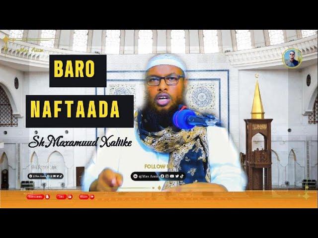 DAAWO: Sh Maxamuud Xaliike | Naftaada Ma kawarhysaa | Muxaadaro Cajiiba | Dhiiirigalin
