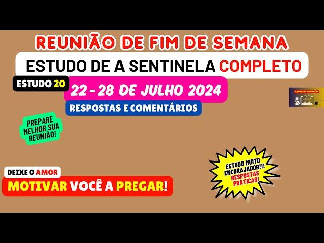 Reunião de fim de semana 22-28 de julho 2024 RESPOSTAS Estudo de a sentinela JW Brasil