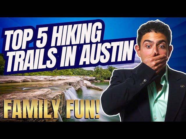 Top 5 Hiking Trails in Austin TX, Take a Look for Family, Fun, Fitness, and Adventure!