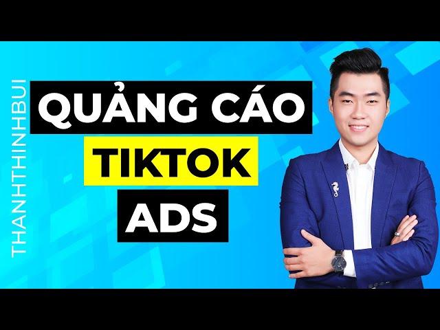 Hướng dẫn chạy quảng cáo Tiktok Ads chi tiết cho người mới