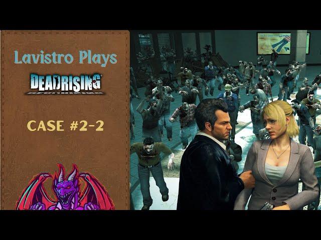 Lavistro Plays Live - Dead Rising -  Case #1