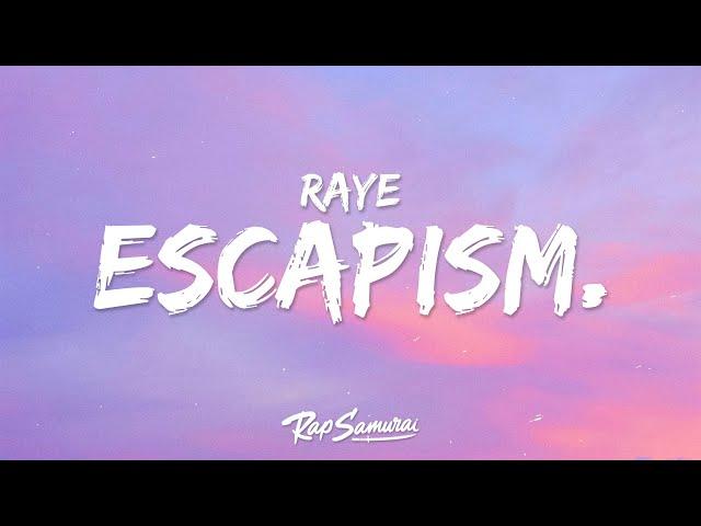 RAYE - Escapism. (Lyrics) ft. 070 Shake