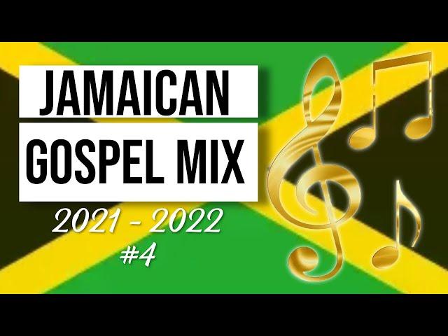 Jamaican Gospel Mix 2021 - 2022  #4