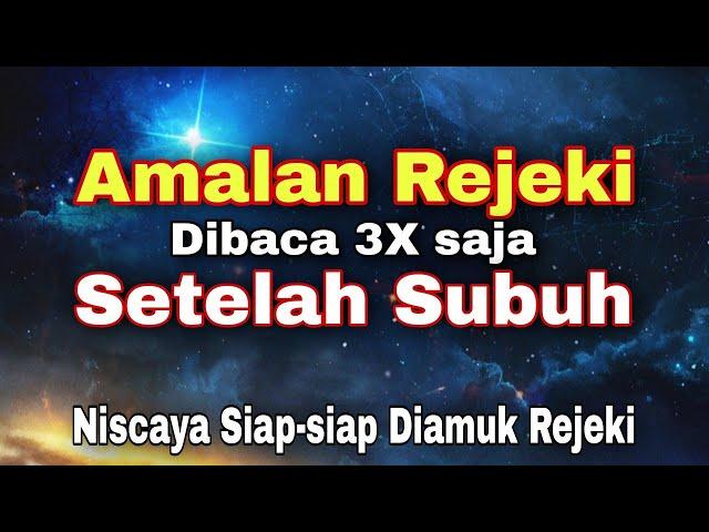 Amalan Rejeki, Baca 3X setelah Subuh, Niscaya Siap-siap Diamuk Rejeki