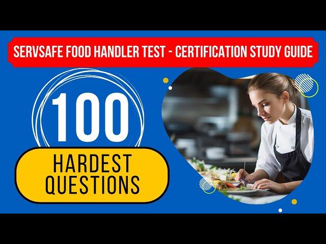 ServSafe Food Handler Test 2024 - Certification Study Guide (100 Hardest Questions)